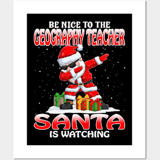 Be Nice To The Geography Teacher Santa is Watching Posters and Art